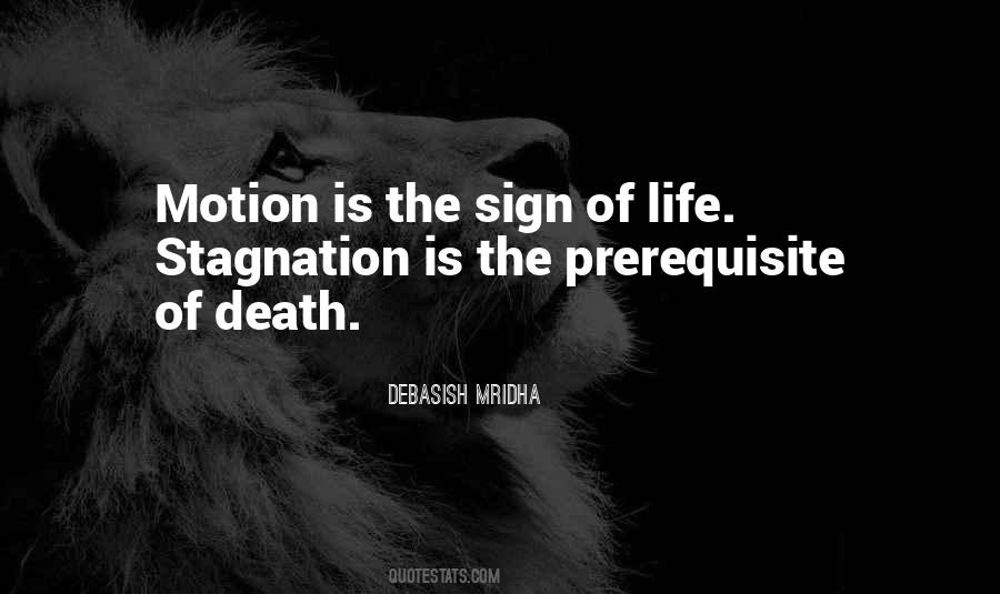 Stagnation Is Death Quotes #1556030