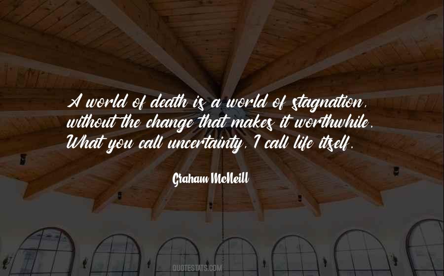 Stagnation Is Death Quotes #173564