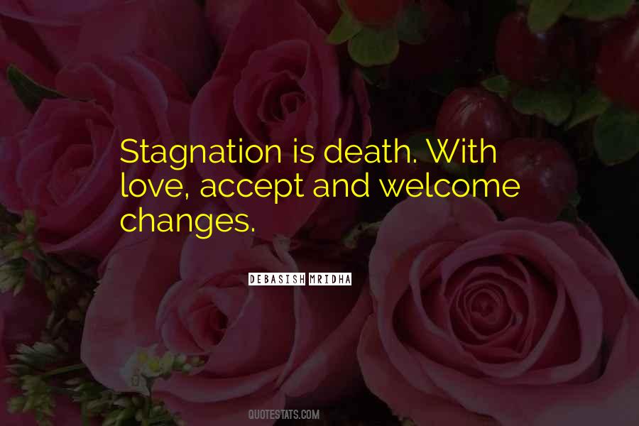 Stagnation Is Death Quotes #1811473