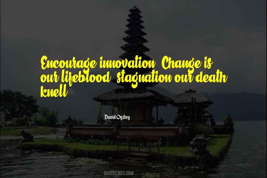 Stagnation Is Death Quotes #577381