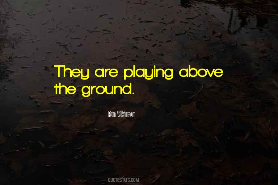 Above Ground Quotes #513709