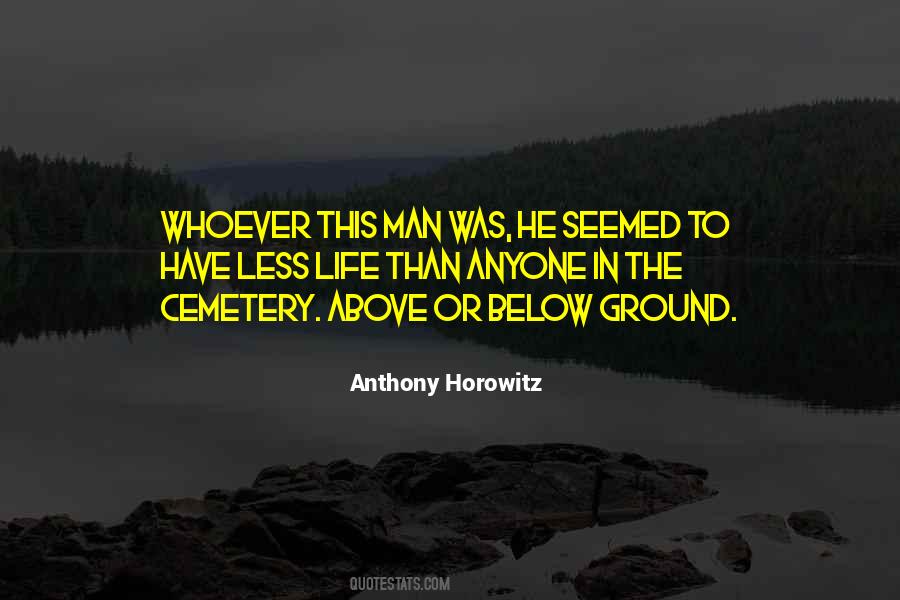 Above The Ground Quotes #865602