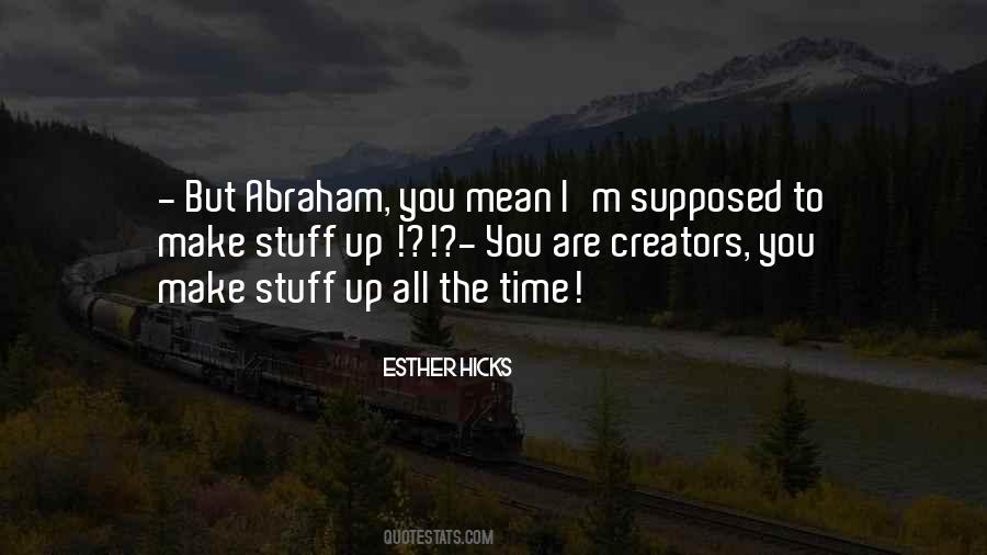 Abraham Esther Hicks Quotes #1297410