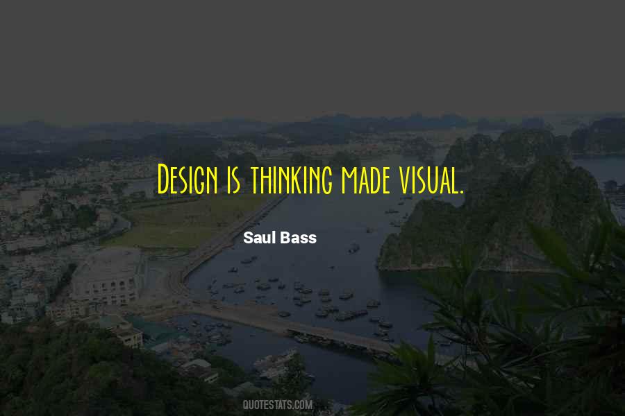 Design Is Thinking Quotes #959328