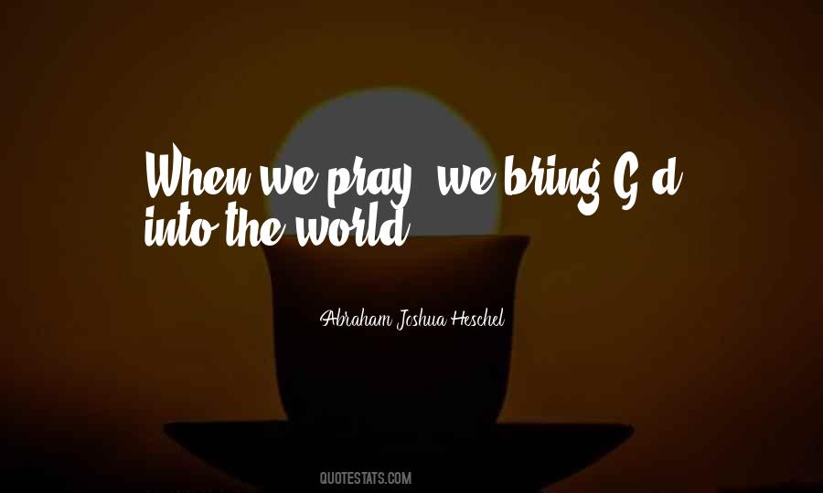 Abraham Joshua Quotes #1086706
