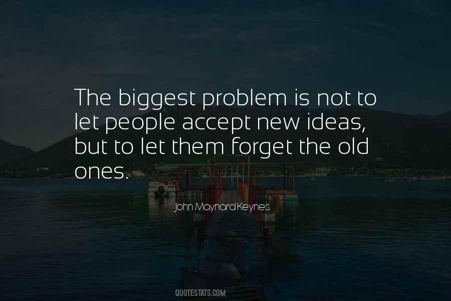 Old Ideas Quotes #322801