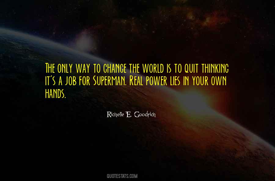 The Power To Change The World Quotes #110058