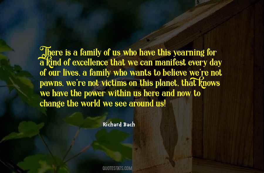 The Power To Change The World Quotes #1146398