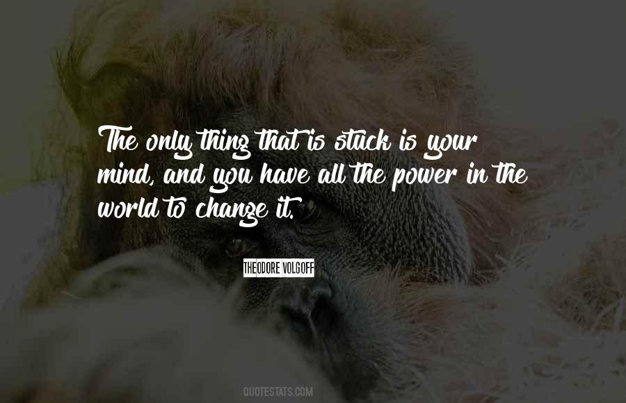 The Power To Change The World Quotes #1477349