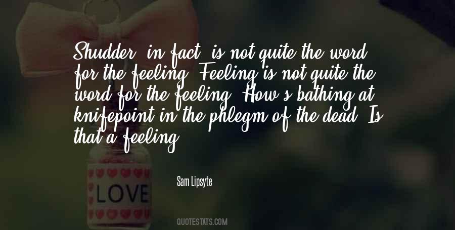 Feeling Is Quotes #1435591