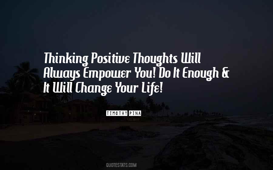 Quotes About Thinking Positive Thoughts #877467