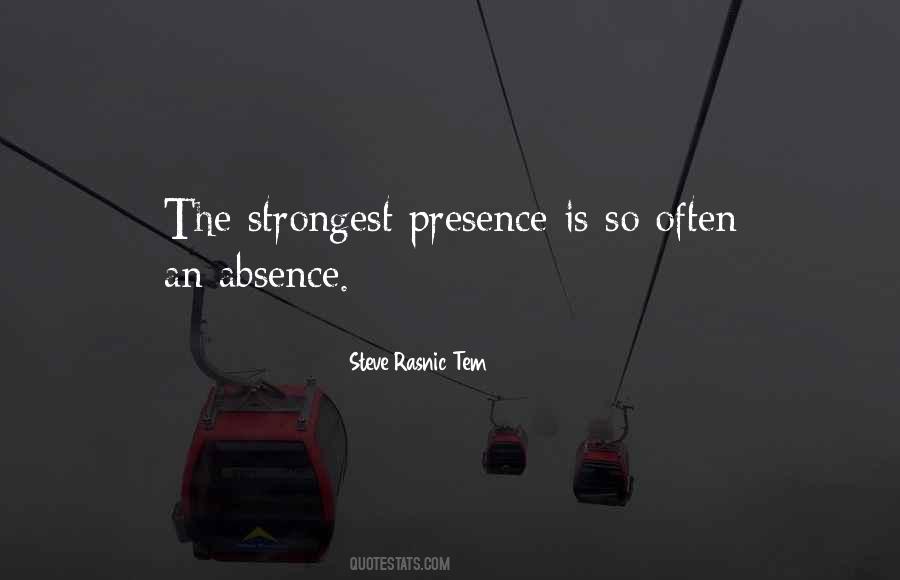 Absence Presence Quotes #175616