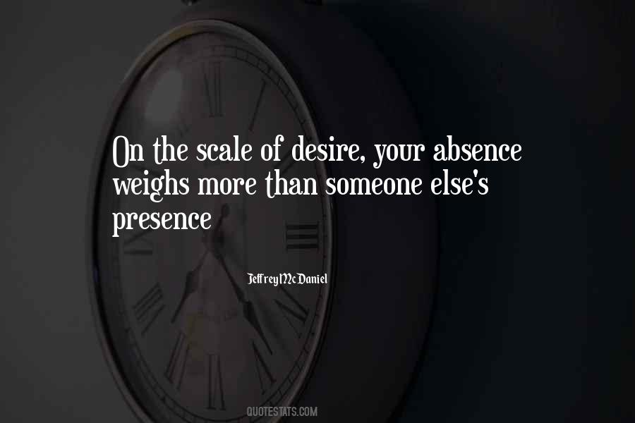 Absence Presence Quotes #710182