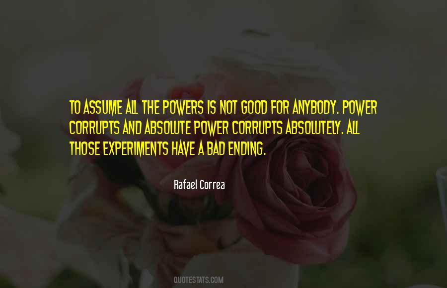 Absolute Power Corrupts Quotes #1307892