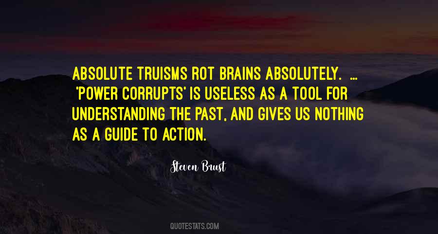 Absolute Power Corrupts Quotes #500688