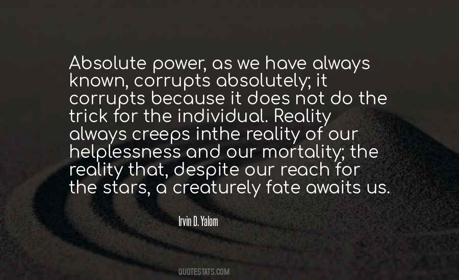 Absolute Power Corrupts Quotes #729803