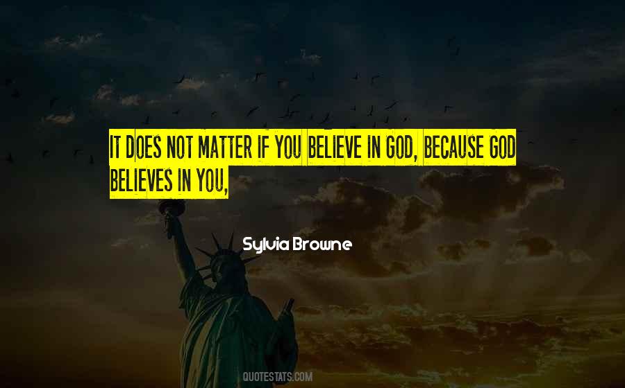 Believes In God Quotes #209015