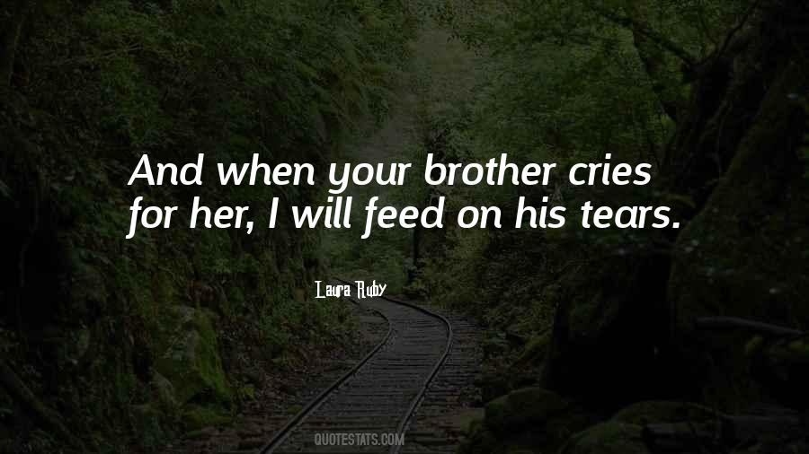 Brother S Tears Quotes #1814455