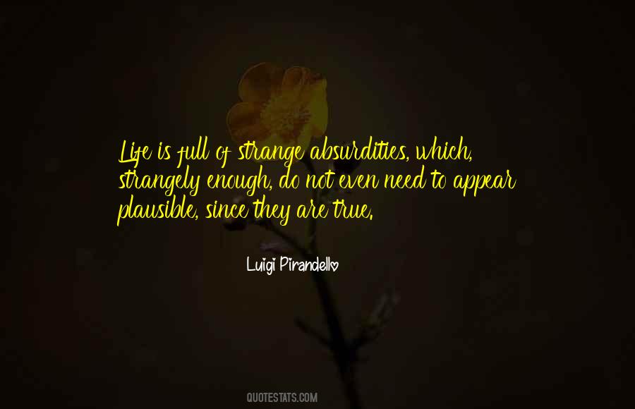 Absurdities Of Life Quotes #1503901