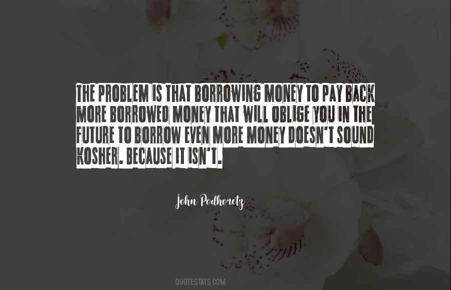Borrow Money Quotes #1463540