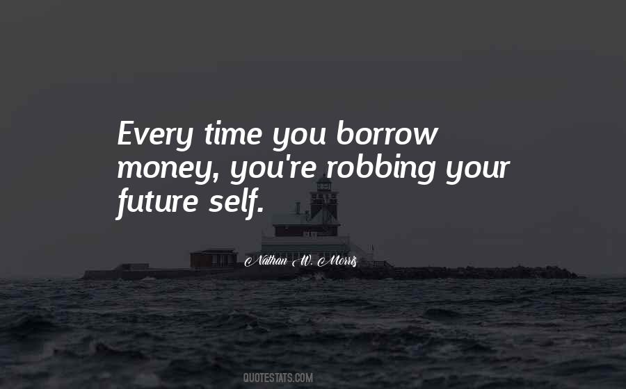 Borrow Money Quotes #245346