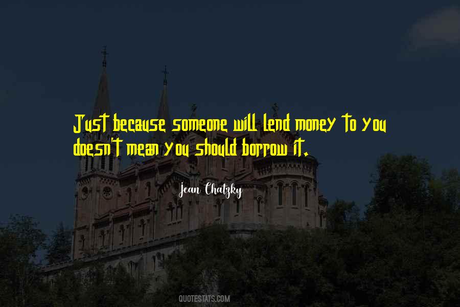 Borrow Money Quotes #766155