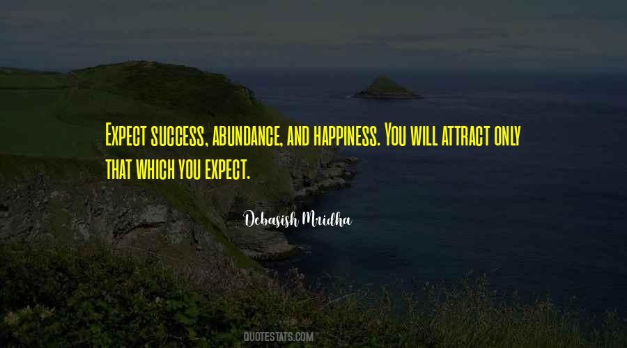 Abundance And Happiness Quotes #338548