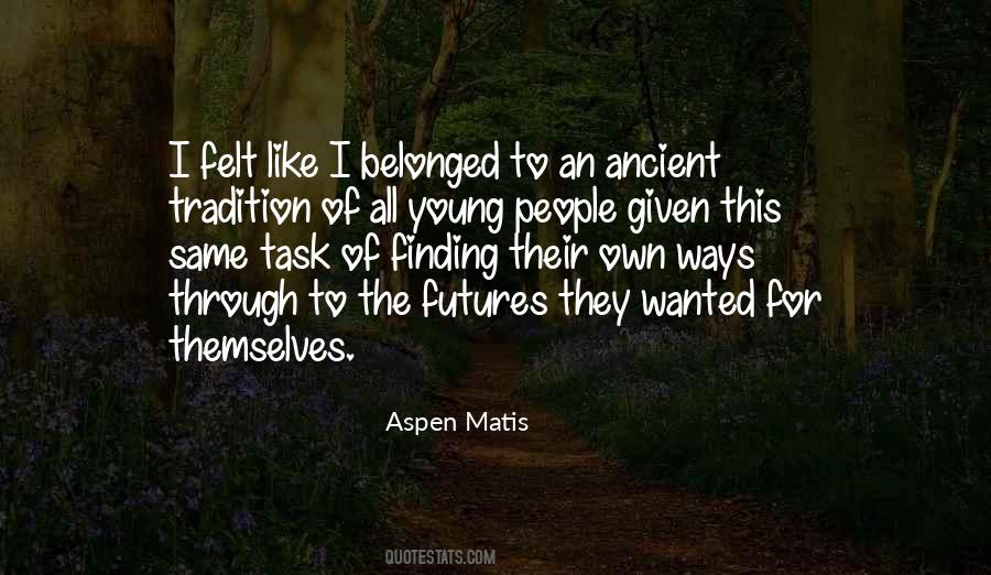 Aspen Matis Memoir Quotes #509831