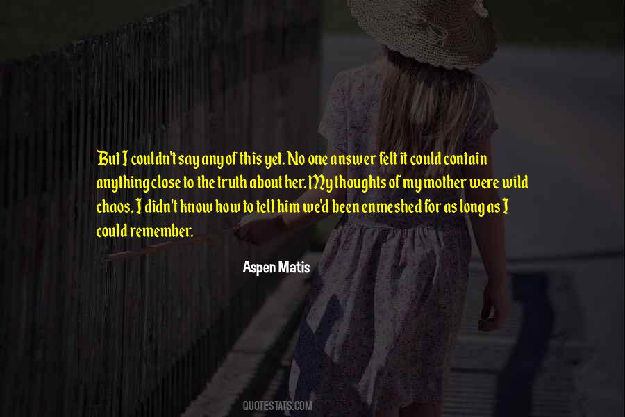 Aspen Matis Memoir Quotes #536472
