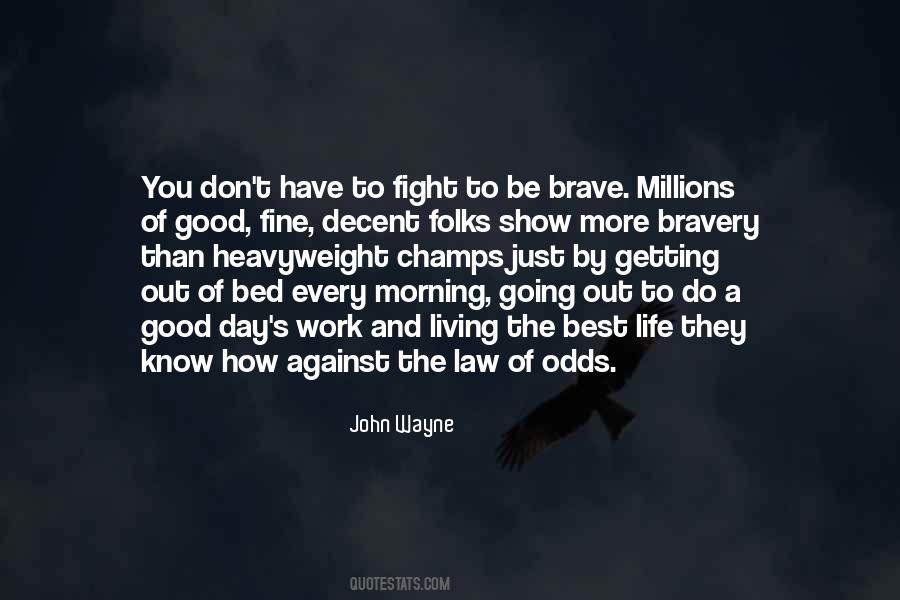Going Against The Odds Quotes #1391572