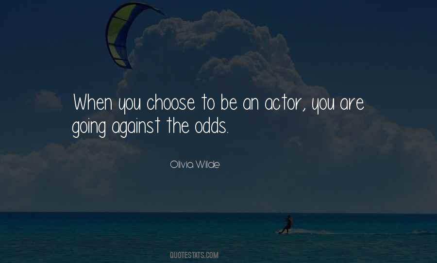 Going Against The Odds Quotes #1405466