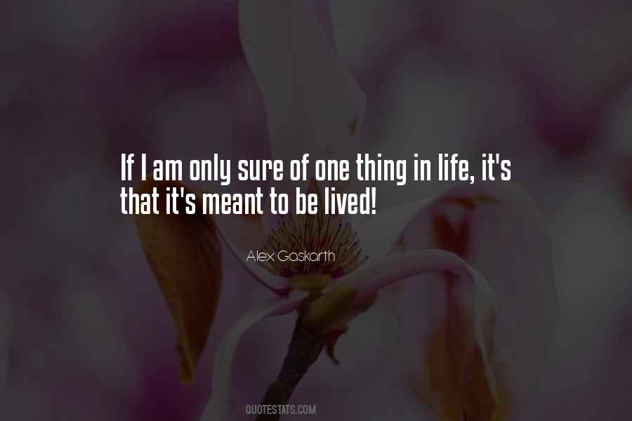 Thing In Life Quotes #1807312