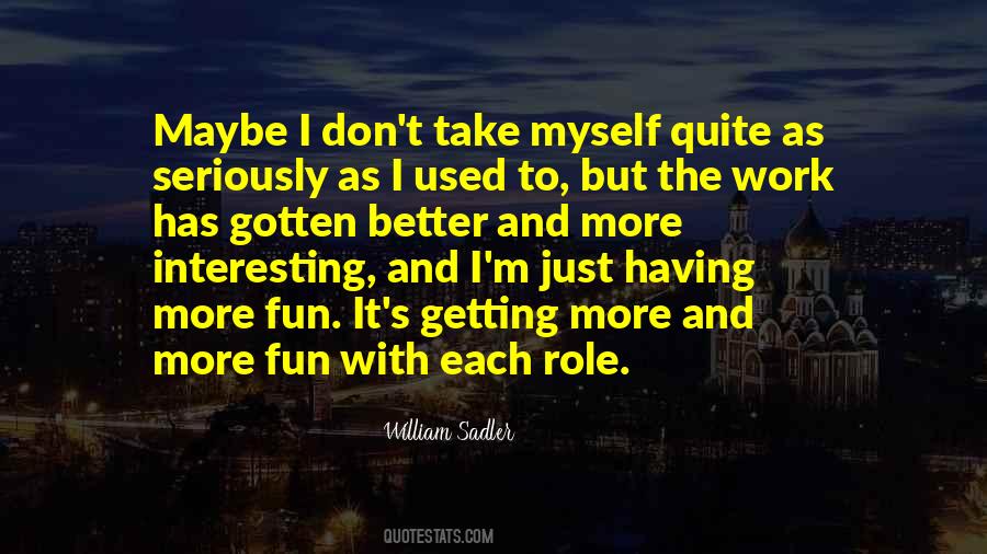 Getting Better And Better Quotes #234520