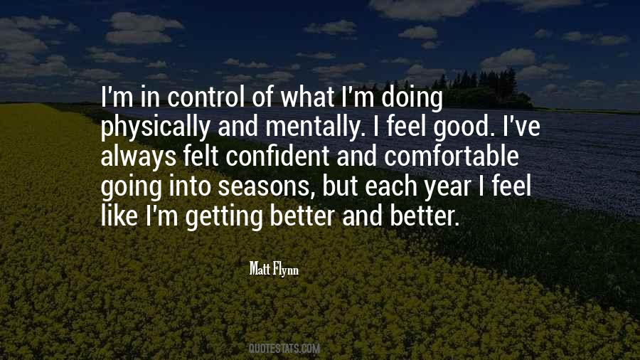 Getting Better And Better Quotes #607689