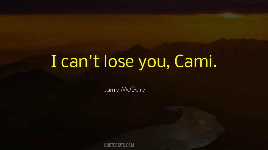 Can T Lose You Quotes #1129155