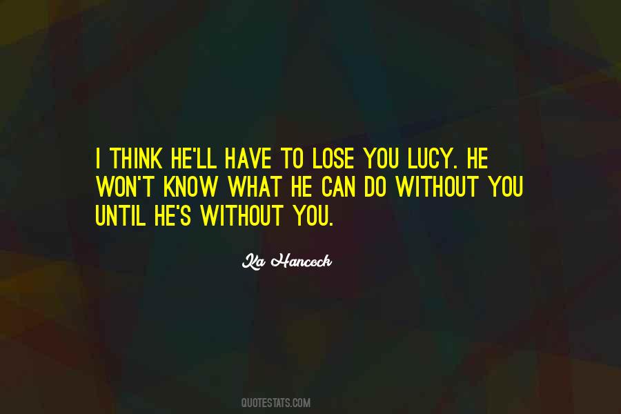 Can T Lose You Quotes #126685
