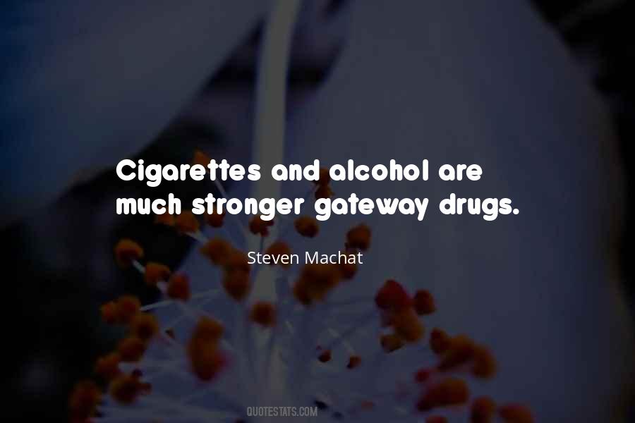 Drug And Alcohol Quotes #1526489