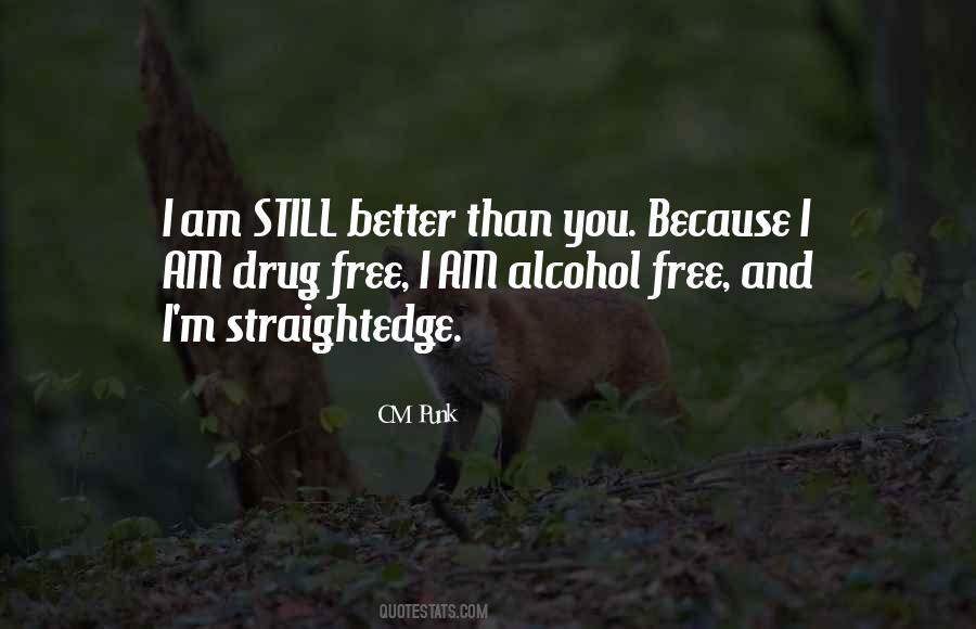 Drug And Alcohol Quotes #1552971