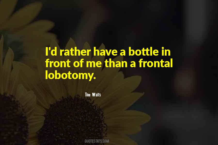 Frontal Lobotomy Quotes #35752