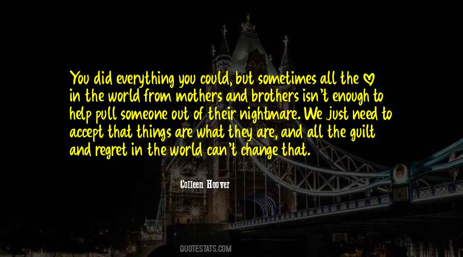 Accept Things You Cannot Change Quotes #1702917