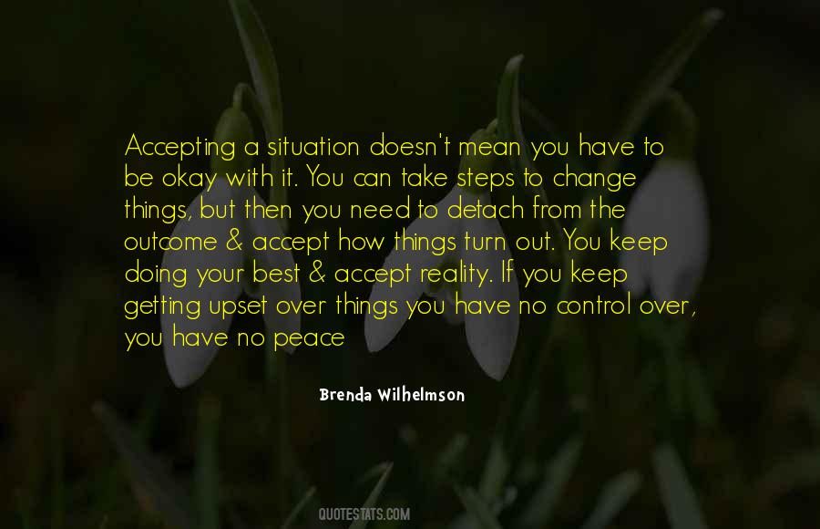 Accept Things You Cannot Change Quotes #208275