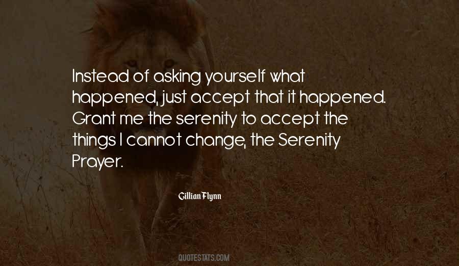 Accept Things You Cannot Change Quotes #426386