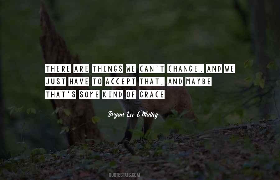 Accept Things You Cannot Change Quotes #6210