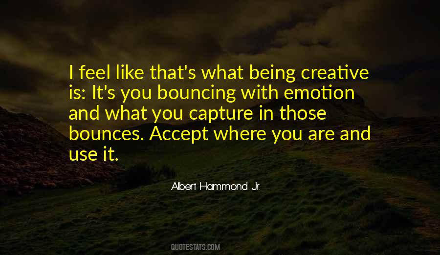 Accept What It Is Quotes #24224