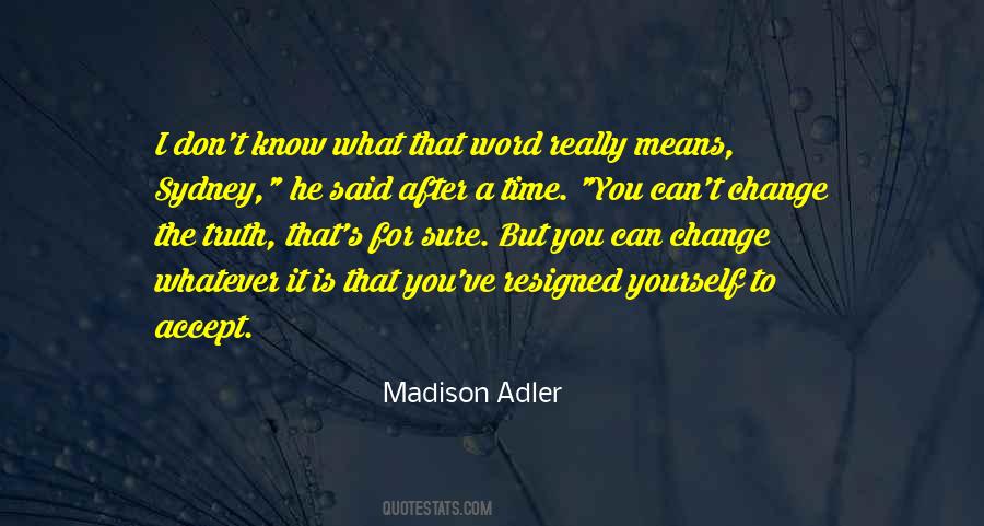 Accept What It Is Quotes #425466