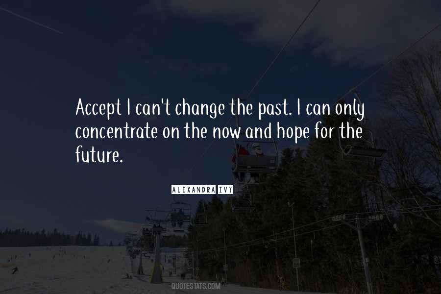 Accept What You Cannot Change Quotes #146801