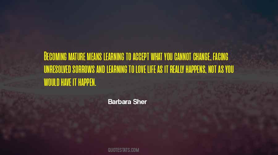Accept What You Cannot Change Quotes #157786