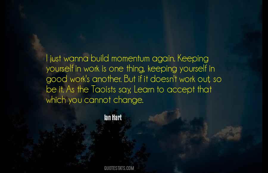 Accept What You Cannot Change Quotes #172796