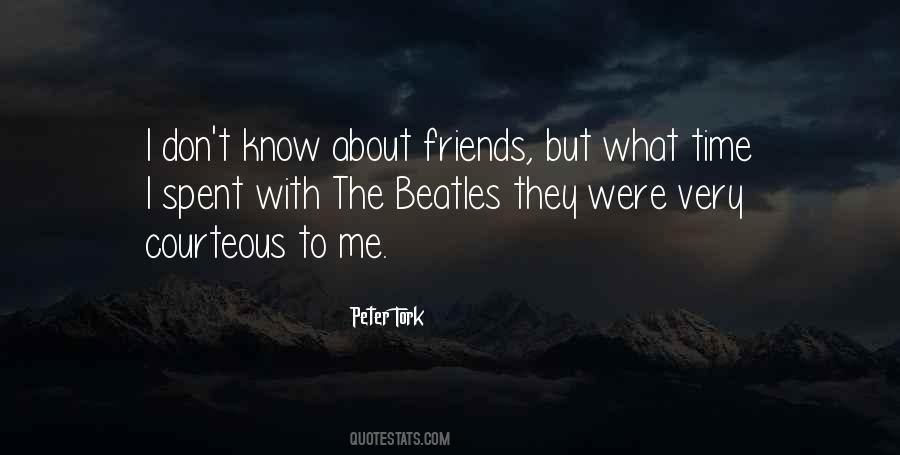 Friends They Know Quotes #224729
