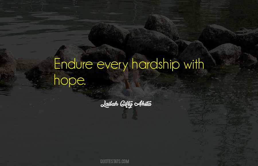 Endure Hardships Quotes #497709